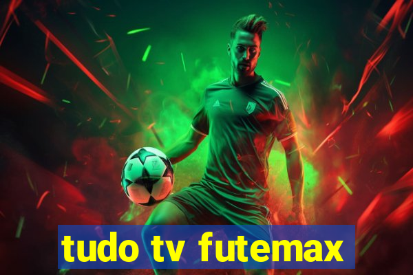 tudo tv futemax